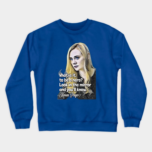 Karen Page Hero Quote Crewneck Sweatshirt by Sara's Swag